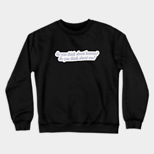 Lana Del Rey - The Grants (do you think about heaven?) Crewneck Sweatshirt